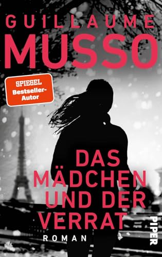 Das Mädchen und der Verrat: Roman | Atemberaubende Spannung des SPIEGEL-Bestsellerautors von PIPER
