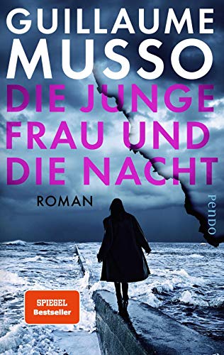 Die junge Frau und die Nacht: Roman Die junge Frau und die Nacht: Roman