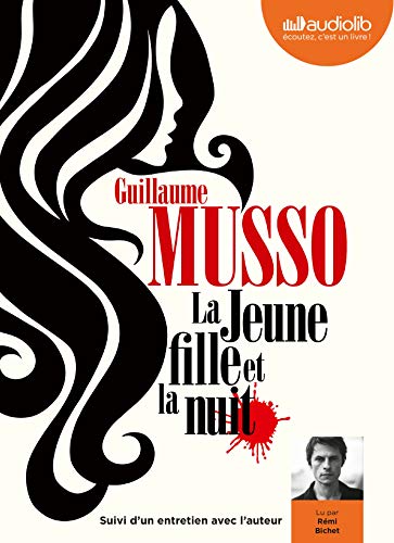 La Jeune Fille et la Nuit: Livre audio 1 CD MP3 - Suivi d'un entretien avec l'auteur La Jeune Fille et la Nuit: Livre audio 1 CD MP3 - Suivi d'un entretien avec l'auteur