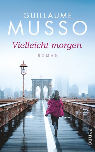 Vielleicht morgen: Roman Vielleicht morgen: Roman