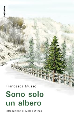 Sono solo un albero (Narrativa) von Infinito Edizioni
