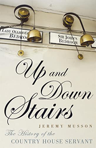 Up and Down Stairs: The History of the Country House Servant von Brand: John Murray