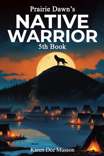 Native Warrior (Prairie Dawn’s, Band 5) von McMillan Book writing