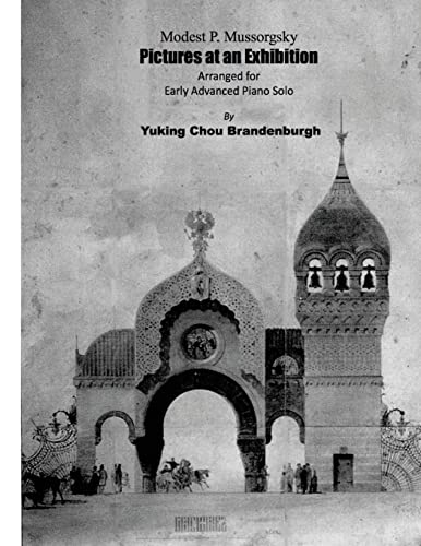 Pictures at an Exhibition: Arranged for Early Advanced Piano Solo von CREATESPACE