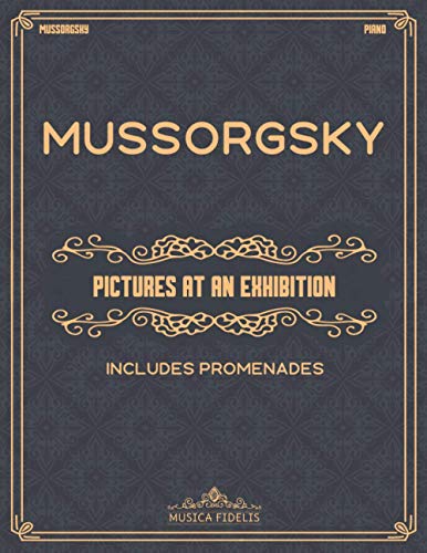 Pictures at an Exhibition: includes "Promenades" - Sheet music for piano von Independently published