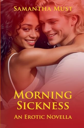 Morning Sickness: An Erotic Novella von Self-Publish