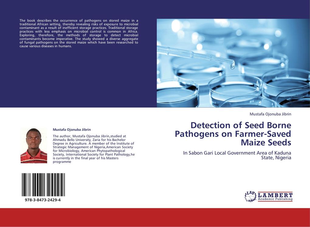 Detection of Seed Borne Pathogens on Farmer-Saved Maize Seeds von LAP LAMBERT Academic Publishing