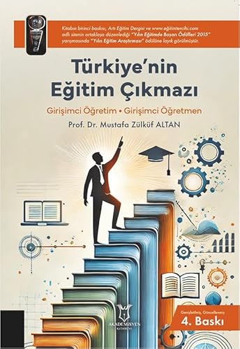 Türkiye’nin Eğitim Çıkmazı: Girişimci Öğretim - Girişimci Öğretmen von Akademisyen Kitabevi