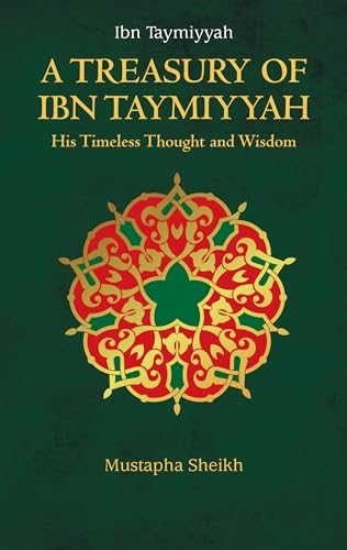Treasury of Ibn Taymiyyah (Treasury in Islamic Thought and Civilization, 4, Band 4)
