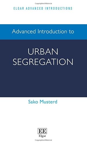 Advanced Introduction to Urban Segregation (Elgar Advanced Introductions)