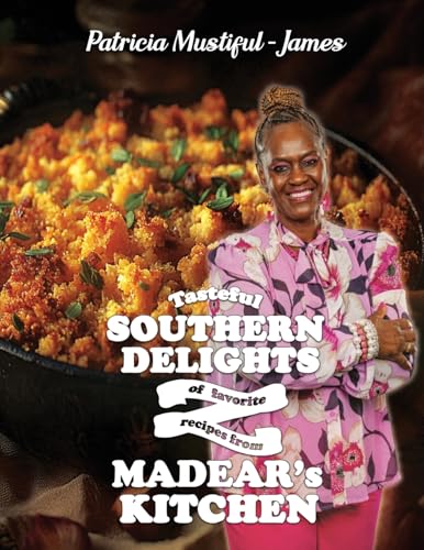 Tasteful Southern Delights of Favorite Recipes from Madear's Kitchen von Genre Library Solutions LLC
