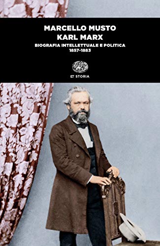 Marcello Musto - Karl Marx. Biografia Intellettuale E Politica (1857-1883) (1 BOOKS) von Einaudi