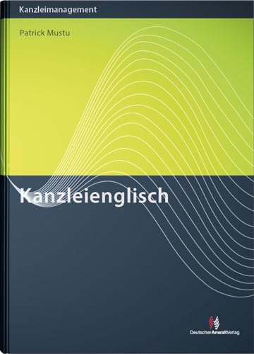 Kanzleienglisch von Deutscher Anwaltverlag & Institut der Anwaltschaft GmbH