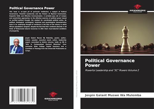 Political Governance Power: Powerful Leadership and "3C" Powers Volume 2 von Our Knowledge Publishing