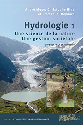 Hydrologie : Tome 1, Une science de la nature, une gestion sociétale