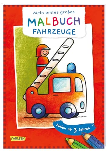 Ausmalbilder für Kita-Kinder: Mein erstes großes Malbuch: Fahrzeuge: Malen ab 3 Jahren: Fröhliche Motive - Klare Linien - Spiel und Spaß - Malspaß ... Filzstifte Wachsmalstifte Wasserfarben