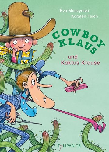 Cowboy Klaus und Kaktus Krause von Tulipan Verlag