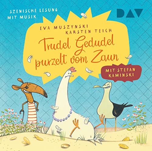 Trudel Gedudel purzelt vom Zaun: Ungekürzte szenische Lesung mit Musik mit Stefan Kaminski (1 CD) (Die Trudel Gedudel-Reihe)