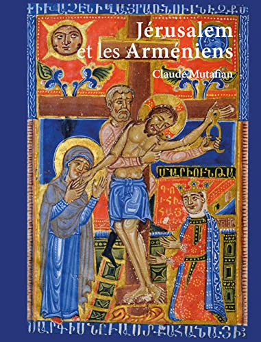 Jerusalem Et Les Armeniens: Jusqu'a La Conquete Ottomane, 1516 von Les Belles Lettres