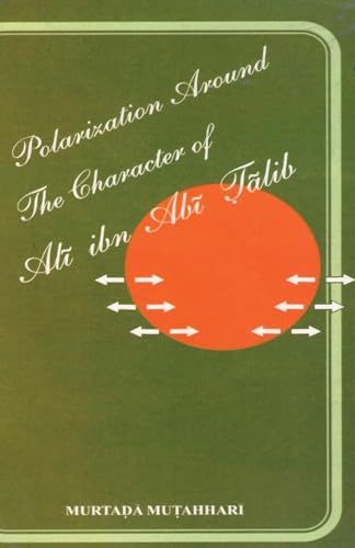 Polarization Around The Character of 'Al¿ ibn Ab¿ ¿¿lib (a.s.) von al-Bura¿q