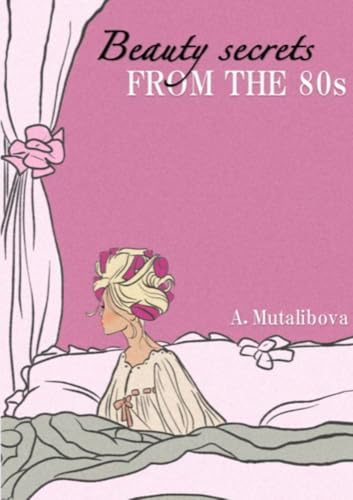 Beauty secrets: From the 80s von Brave New Books