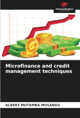 Microfinance and credit management techniques: DE von Our Knowledge Publishing