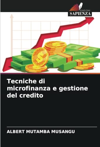 Tecniche di microfinanza e gestione del credito von Edizioni Sapienza