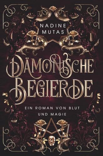 Dämonische Begierde: Ein Roman von Blut und Magie von tolino media