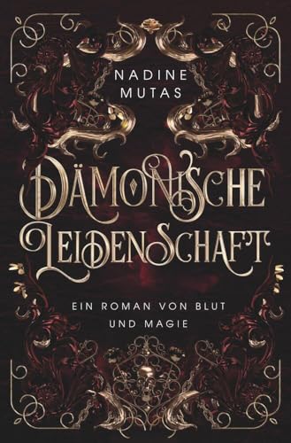 Dämonische Leidenschaft: Ein Roman von Blut und Magie von tolino media