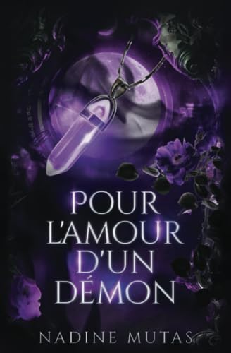Pour l'amour d'un démon: Un roman d'amour et de magie (Amour et Magie, Band 2)