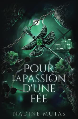 Pour la passion d'une fée: Un roman d'amour et de magie (Amour et Magie, Band 3)