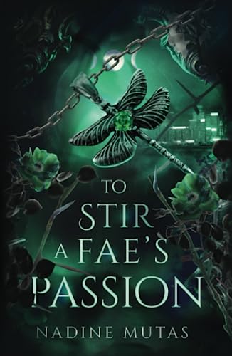 To Stir a Fae's Passion: A Novel of Love and Magic