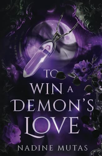 To Win a Demon's Love: A Novel of Love and Magic