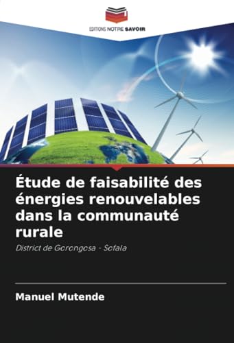 Étude de faisabilité des énergies renouvelables dans la communauté rurale: District de Gorongosa - Sofala
