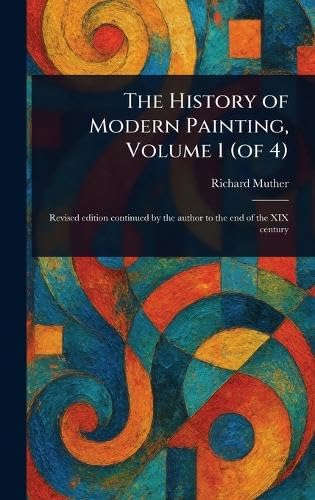 The History of Modern Painting, Volume 1 (of 4) von Anson Street Press