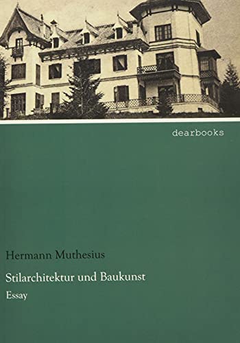 Stilarchitektur und Baukunst: Essay