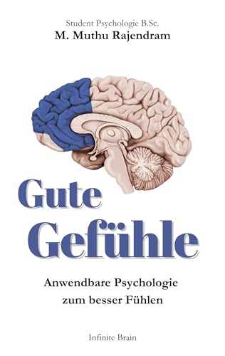 Gute Gefühle: Anwendbare Psychologie zum besser Fühlen von BoD – Books on Demand