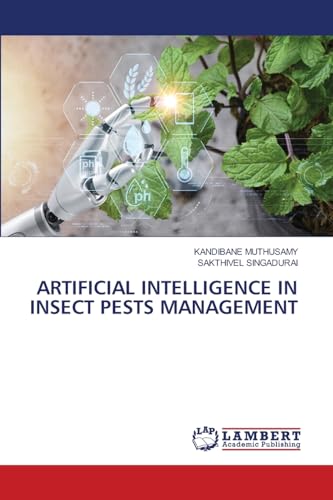 ARTIFICIAL INTELLIGENCE IN INSECT PESTS MANAGEMENT: DE von LAP LAMBERT Academic Publishing