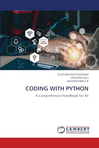 CODING WITH PYTHON: A Comprehensive Handbook for All von LAP LAMBERT Academic Publishing