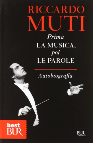 Prima la musica, poi le parole. Autobiografia (BUR Best BUR)