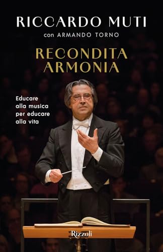 Recondita armonia. Educare alla musica per educare alla vita (Varia) von Rizzoli