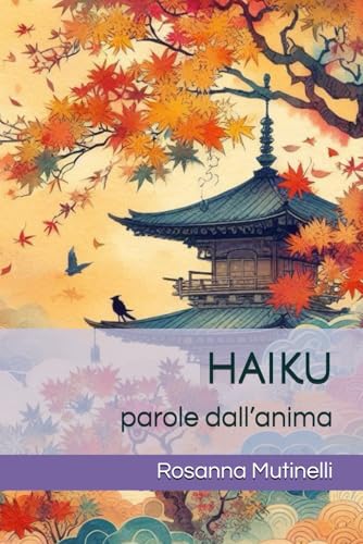 HAIKU: parole dall’anima von Independently published