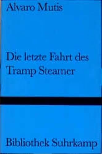 Die letzte Fahrt des Tramp Steamer: Roman (Bibliothek Suhrkamp) von Suhrkamp Verlag