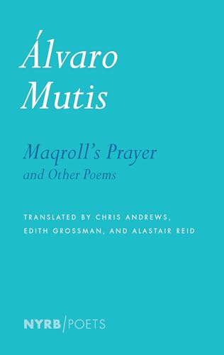 Maqroll's Prayer and Other Poems: Selected Poems (NYRB Poets)
