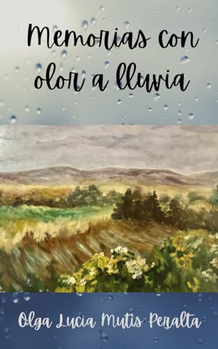 Memorias con olor a lluvia von Independently published