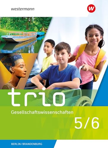 Trio Gesellschaftswissenschaften - Ausgabe 2024 für Berlin und Brandenburg: Schulbuch 5 / 6 von Westermann