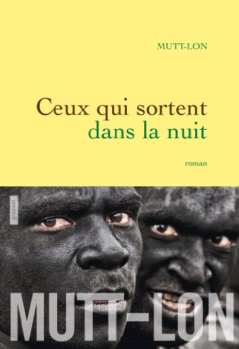 Ceux qui sortent dans la nuit: roman