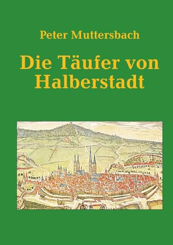 Die Täufer von Halberstadt von BoD – Books on Demand