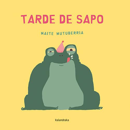 Tarde de sapo (Obras de autor/a) von Kalandraka