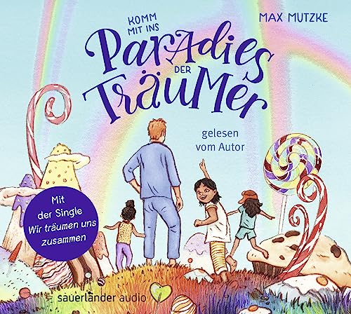 Komm mit ins Paradies der Träumer: das erste Kinderbuch von Max Mutzke │ liebevolle Gute-Nacht-Geschichte zum Hören mit Einschlafritual für Kinder ab 5 Jahre von Argon Sauerländer Audio